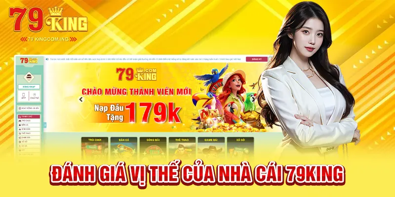 Đánh giá vị thế của nhà cái 79King